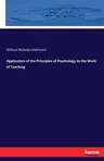 Application of the Principles of Psychology to the Work of Teaching