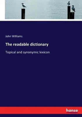 The readable dictionary: Topical and synonymic lexicon