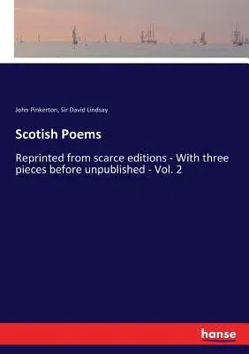 Scotish Poems: Reprinted from scarce editions - With three pieces before unpublished - Vol. 2