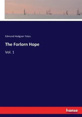 The Forlorn Hope: Vol. 1