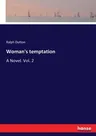 Woman's temptation: A Novel. Vol. 2