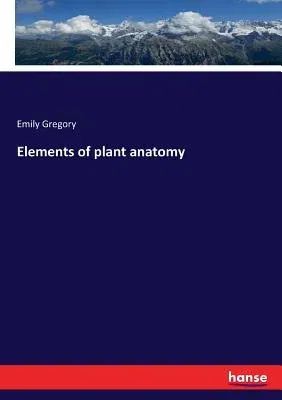 Elements of plant anatomy