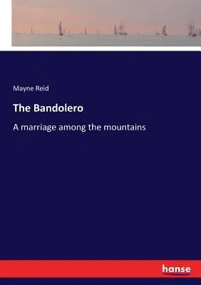 The Bandolero: A marriage among the mountains