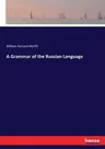 A Grammar of the Russian Language