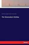 The Shoemakers Holiday