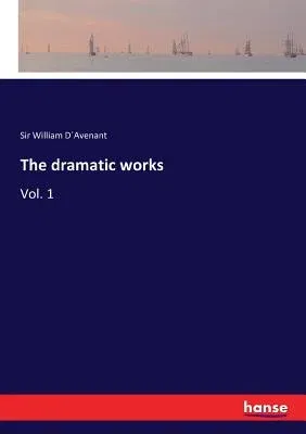 The dramatic works: Vol. 1