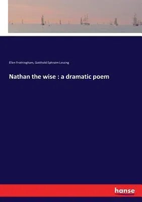 Nathan the wise: a dramatic poem