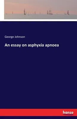 An essay on asphyxia apnoea