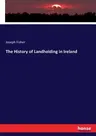 The History of Landholding in Ireland