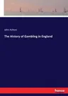 The History of Gambling in England