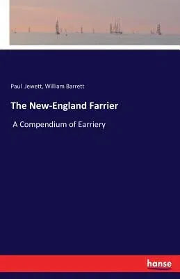 The New-England Farrier: A Compendium of Earriery