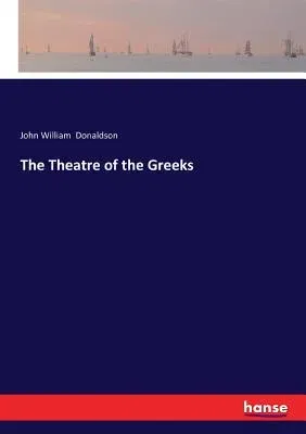 The Theatre of the Greeks