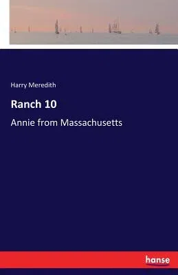 Ranch 10: Annie from Massachusetts