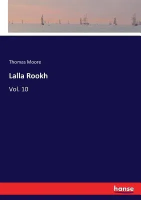 Lalla Rookh: Vol. 10