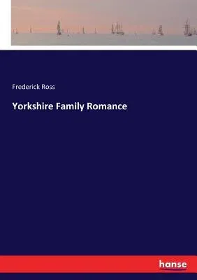 Yorkshire Family Romance