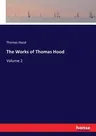 The Works of Thomas Hood: Volume 2