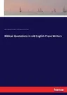 Biblical Quotations in old English Prose Writers