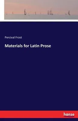 Materials for Latin Prose