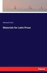 Materials for Latin Prose