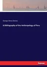 A Bibliography of the Anthropology of Peru