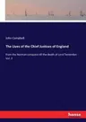 The Lives of the Chief Justices of England: from the Norman conquest till the death of Lord Tenterden - Vol. 2