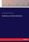 Meditations on Death and Eternity