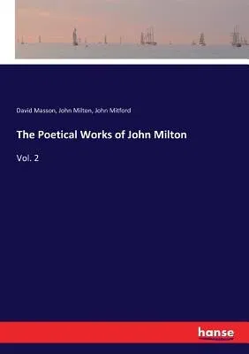 The Poetical Works of John Milton: Vol. 2