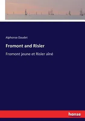 Fromont and Risler: Fromont jeune et Risler aîné