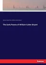 The Early Poems of William Cullen Bryant