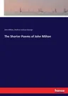 The Shorter Poems of John Milton