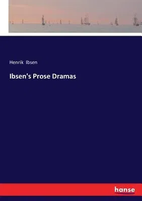 Ibsen's Prose Dramas