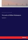 The works of William Shakespeare: Volume 4