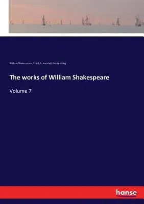 The works of William Shakespeare: Volume 7