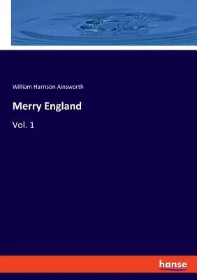 Merry England: Vol. 1