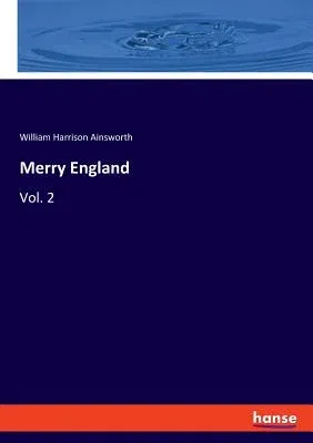 Merry England: Vol. 2