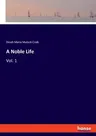 A Noble Life: Vol. 1