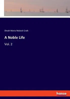 A Noble Life: Vol. 2