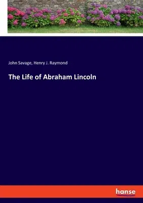 The Life of Abraham Lincoln