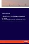 A Short Account of That Part of Africa, Inhabited by the Negroes: With respect to the fertility of the country, the good disposition of many of the nati