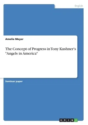 The Concept of Progress in Tony Kushner's Angels in America