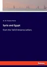 Syria and Egypt: from the Tell El Amarna Letters