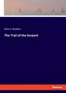 The Trail of the Serpent