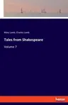 Tales from Shakespeare: Volume 7