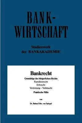 Bankrecht: Grundzüge Des Bürgerlichen Rechts, Familienrecht, Erbrecht, Vertretung -- Vollmacht (1982)