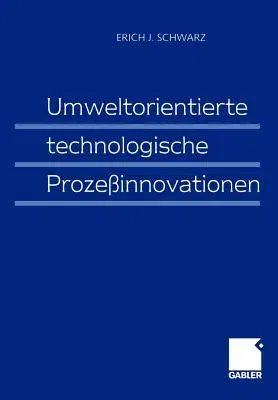 Umweltorientierte Technologische Prozeßinnovationen (1999)