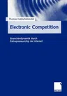 Electronic Competition: Branchendynamik Durch Entrepreneurship Im Internet (2000)