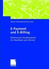 E-Payment Und E-Billing: Elektronische Bezahlsysteme Für Mobilfunk Und Internet (2004)