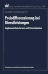 Preisdifferenzierung Bei Dienstleistungen: Implementationsformen Und Determinanten (1996)