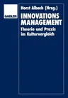 Innovationsmanagement: Theorie Und Praxis Im Kulturvergleich (Softcover Reprint of the Original 1st 1990)