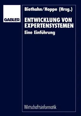 Entwicklung Von Expertensystemen: Eine Einführung (1991)